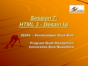 Session 7: HTML 3 - Desain Isi J0394 – Perancangan Situs Web