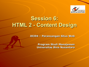 Session 6: HTML 2 - Content Design J0394 – Perancangan Situs Web