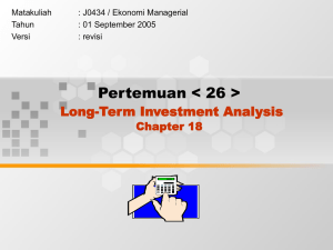 Pertemuan &lt; 26 &gt; Long-Term Investment Analysis Chapter 18 Matakuliah