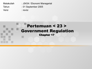 Pertemuan &lt; 23 &gt; Government Regulation Chapter 17 Matakuliah
