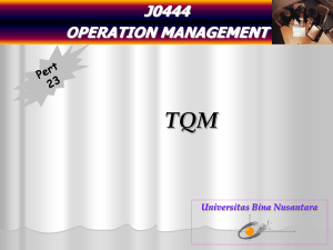 TQM J0444 OPERATION MANAGEMENT Universitas Bina Nusantara