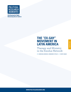 THE “EX-GAY” MOVEMENT IN LATIN AMERICA Therapy and Ministry