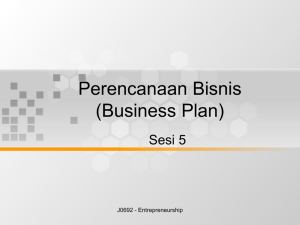 Perencanaan Bisnis (Business Plan) Sesi 5 J0692 - Entrepreneurship