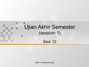 Ujian Akhir Semester (session 1) Sesi 12 J0692 - Entrepreneurship