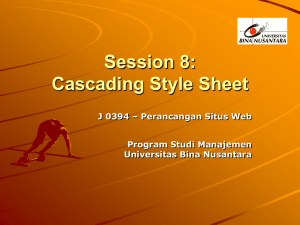 Session 8: Cascading Style Sheet J 0394 – Perancangan Situs Web