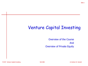 Venture Capital Investing Overview of the Course And Overview of Private Equity