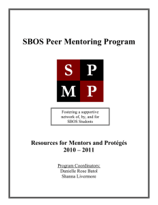 SBOS Peer Mentoring Program  Resources for Mentors and Protégés 2010 – 2011