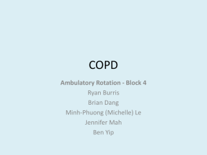 COPD Ambulatory Rotation - Block 4 Ryan Burris Brian Dang