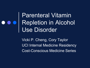 Parenteral Vitamin Repletion in Alcohol Use Disorder Vicki P. Cheng, Cory Taylor