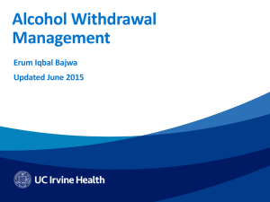Alcohol Withdrawal Management Erum Iqbal Bajwa Updated June 2015