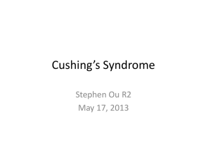 Cushing’s Syndrome Stephen Ou R2 May 17, 2013