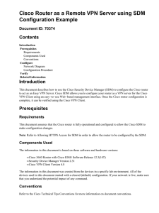 Cisco Router as a Remote VPN Server using SDM Configuration Example Contents Introduction