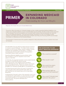 PRIMER EXPANDING MEDICAID IN COLORADO Understanding the Costs and Benefits