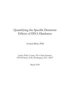 Quantifying the Specific Deterrent Effects of DNA Databases Avinash Bhati, PhD