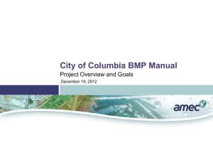 City of Columbia BMP Manual Project Overview and Goals December 19, 2012