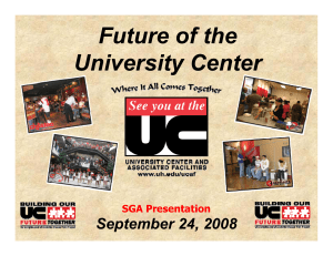 Future of the University Center September 24, 2008 SGA Presentation
