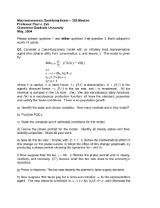 Macroeconomics Qualifying Exam -- 303 Module Professor Paul J. Zak May, 2004