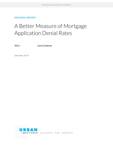 A Better Measure of Mortgage Application Denial Rates  Wei Li