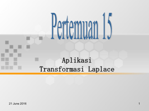 Aplikasi Transformasi Laplace 21 June 2016 1