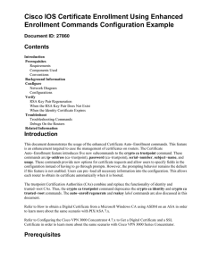Cisco IOS Certificate Enrollment Using Enhanced Enrollment Commands Configuration Example Contents