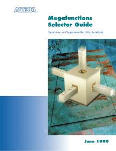 Megafunctions Selector Guide June 1999 System-on-a-Programmable-Chip Solutions