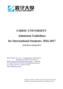 I-SHOU UNIVERSITY Admission Guidelines for International Students: 2016-2017 (Fall 2016 &amp; Spring 2017)