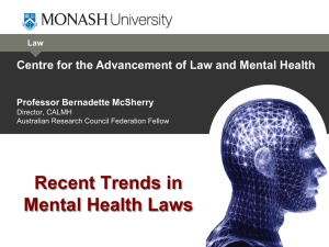 Recent Trends in Mental Health Laws Professor Bernadette McSherry