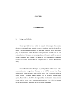 Crystal  growth  involves  a  variety ... physics,  crystallography  and  material  sciences ... CHAPTER 1