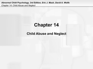 Chapter 14 Child Abuse and Neglect Chapter 14: Child Abuse and Neglect