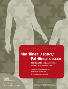 Matrilineal ascent/ Patrilineal descent THE GENDER IMBALANCE IN AMERICAN JEWISH LIFE
