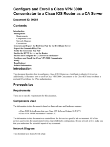 Configure and Enroll a Cisco VPN 3000 Contents Document ID: 50281