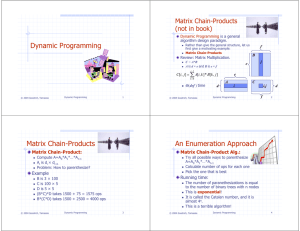 Dynamic Programming Matrix Chain-Products An Enumeration Approach (not in book)