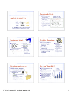 Pseudocode (§1.1) Analysis of Algorithms