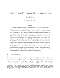 Optimal project termination with an informed agent Erik Madsen February 15, 2016