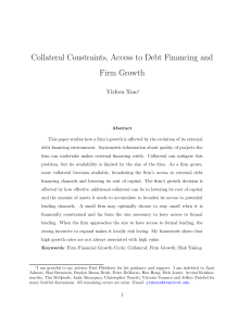 Collateral Constraints, Access to Debt Financing and Firm Growth Yizhou Xiao