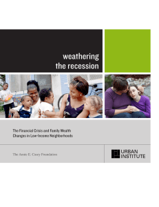 weathering the recession The Financial Crisis and Family Wealth Changes in Low-Income Neighborhoods