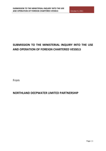 SUBMISSION  TO  THE  MINISTERIAL  INQUIRY  INTO... AND OPERATION OF FOREIGN CHARTERED VESSELS NORTHLAND DEEPWATER LIMITED PARTNERSHIP