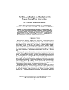 Particle Acceleration and Radiation with Super-Strong Field Interactions Igor V. Smetanin