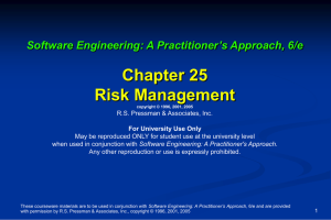 Chapter 25 Risk Management Software Engineering: A Practitioner’s Approach, 6/e