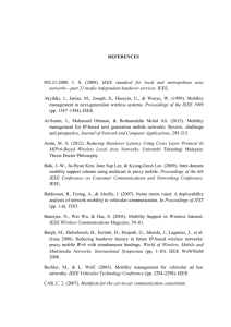 REFERENCES IEEE  standard  for  local  and ... Akyildiz,  I.,  Janise,  M.,  Joseph, ... networks—part 21 media independent handover services.