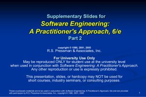 Software Engineering: A Practitioner's Approach, 6/e Supplementary Slides for Part 2
