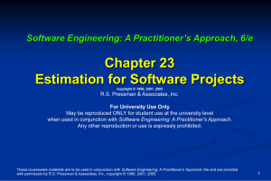 Chapter 23 Estimation for Software Projects Software Engineering: A Practitioner’s Approach, 6/e