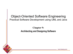 Object-Oriented Software Engineering Practical Software Development using UML and Java Chapter 9: