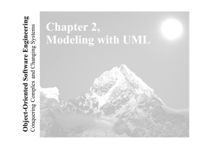 Chapter 2, Modeling with UML Object-Oriented Software Engineering Conquering Complex and Changing Systems