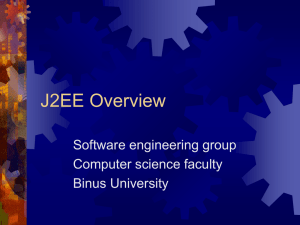 J2EE Overview Software engineering group Computer science faculty Binus University