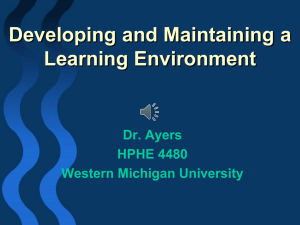 Developing and Maintaining a Learning Environment Dr. Ayers HPHE 4480