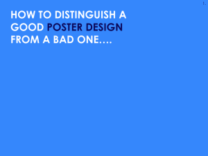 HOW TO DISTINGUISH A GOOD FROM A BAD ONE…. POSTER DESIGN