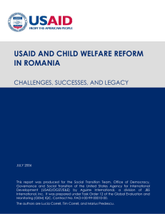 USAID AND CHILD WELFARE REFORM IN ROMANIA  CHALLENGES, SUCCESSES, AND LEGACY