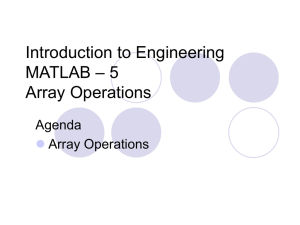Introduction to Engineering – 5 MATLAB Array Operations