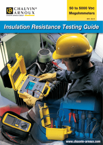 Insulation Resistance Testing Guide 50 to 5000 V Megohmmeters www.chauvin-arnoux.com